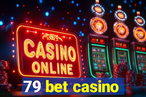 79 bet casino